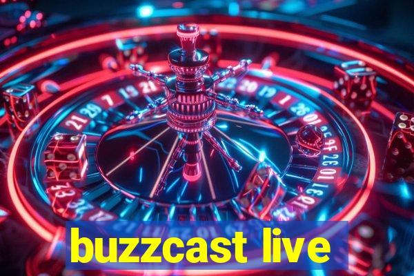 buzzcast live